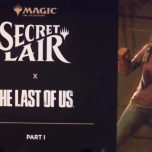 Secret Lair x Last of Us Part 1