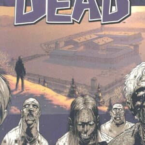 THE WALKING DEAD: VOLUME 3 SAFETY BEHIND BARS