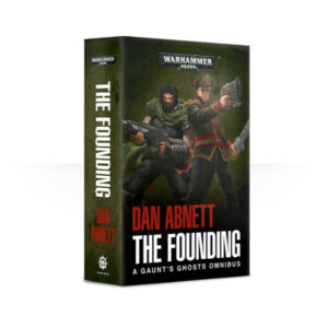 Warhammer 40K: Gaunt’s Ghosts: The Founding (PB)