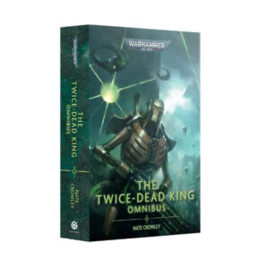 Warhammer 40K: The Twice-Dead King: Omnibus
