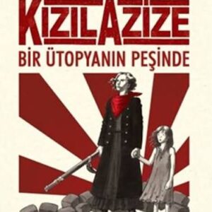 Kızıl Azize: Bir Ütopya'nın Peşinde