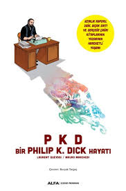 P K D: Bir Fhilip K. Dick Hayatı