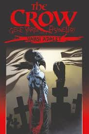 The Crow: Gece Yarısı Efsaneleri: Cilt 3: Vahşi Adalet