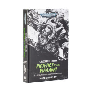 Ghazghkull Thraka Prophet of the Waaagh! (Hardback)